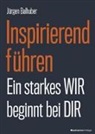 Jürgen Balhuber - Inspirierend führen