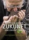 Christine Loriol - Damit wir auch in Zukunft eine Zukunft haben