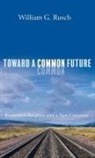 William G. Rusch - Toward a Common Future