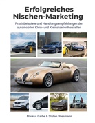 Marku Garbe, Markus Garbe, Stefan Wiesmann - Erfolgreiches Nischen-Marketing