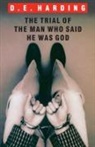 Douglas Edison Harding - The Trial of the Man Who Said He was God