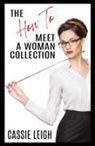 Cassie Leigh - The How To Meet a Woman Collection