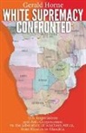 Gerald Horne - White Supremacy Confronted