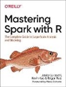 Kevin Kuo, Javier Luraschi, Edgar Ruiz - Mastering Spark with R