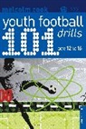 Malcolm Cook - 101 Youth Football Drills