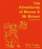 Paul Smith, Sir Paul Smith, Sam Usher - The Adventures of Moose & Mr Brown. Signed, limited edition