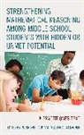 Gallagher, Sheppard, Peter Gallagher Sheppard, Sheppard Gallagher, Melissa A. Gallagher, Peter Sheppard... - Strengthening Mathematical Reasoning Among Middle School Students