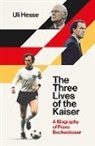 Uli Hesse, Hesse Uli, ULI HESSE - The Three Lives of the Kaiser