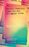 Khayaat Fakier, Khayaat Mulinari Fakier, Diana Mulinari, Nora Rathzel, Nora Räthzel, Khayaat Fakier... - Marxist-Feminist Theories and Struggles Today