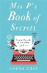 Lorna Gray, Gray Lorna - Mrs P's Book of Secrets
