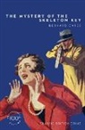 BERNARD CAPES, Bernard Capes - Mystery of the Skeleton Key