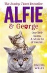 RACHEL WELLS, Rachel Wells - Alfie and George