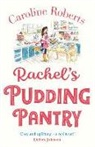 Caroline Roberts, Caroline Roberts - Rachel''s Pudding Pantry