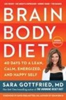 Sara Gottfried, Sara Szal Gottfried - Brain Body Diet