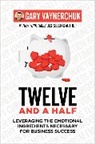 Gary Vaynerchuk, Vaynerchuk Gary - Twelve and a Half