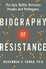 Muhammad H Zaman, Muhammad H. Zaman, ZAMAN MUHAMMAD, Zaman Muhammad H. - Biography of Resistance