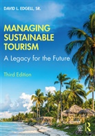 David L Edgell, David L. Edgell, EDGELL SR, David L Edgell Sr, David L. Edgell Sr, David L. (East Carolina University Edgell Sr - Managing Sustainable Tourism