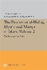 Louis Massignon, Massignon Louis - The Passion of Al-Hallaj, Mystic and Martyr of Islam, Volume 2