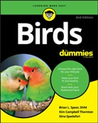 Ki Campbell Thornton, Kim Campbell Thornton, G Spadafori, Gina Spadafori, Gina Speer Spadafori, Spadafori Gina... - Birds for Dummies