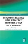 George Schofield Joffe, George Joffe, George Joffé, Richard Schofield - Geographic Realities in the Middle East and North Africa