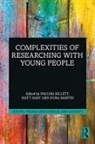 Paulina (La Trobe University Billett, Paulina Billett, Paulina (La Trobe University Billett, Matt Hart, Matt (University of Leicester Hart, Dona Martin... - Complexities of Researching With Young People