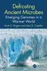 John D. Castello, John D. (Suny - Esf Castello, Castello John D., Scott Rogers, Scott Castello Rogers, Scott O. Rogers... - Defrosting Ancient Microbes