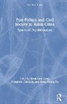 Sonia Connolly Lam-Knott, Creighton Connolly, Creighton (University of Lincoln Connolly, Kong Chong Ho, Kong Chong (National University of Singapore. Singapore) Ho, Ho Kong Chong... - Post-Politics and Civil Society in Asian Cities