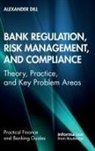 Alexander Dill - Bank Regulation, Risk Management, and Compliance