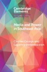 Cherian George, Cherian (Hong Kong Baptist University) George, Cherian (Hong Kong Baptist University) Ven George, George Cherian, Gayathry Venkiteswaran - Media and Power in Southeast Asia