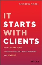A Sobel, Andrew Sobel, Sobel Andrew - It Starts With Clients