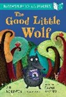A H Benjamin, A.H. Benjamin, Sarah Aspinall, Aspinall Sarah - The Good Little Wolf: A Bloomsbury Young Reader