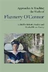 Robert Donahoo, Marshall Bruce Gentry - Approaches to Teaching the Works of Flannery O'Connor