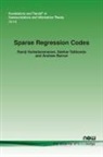 Andrew Barron, Sekhar Tatikonda, Ramji Venkataramanan - Sparse Regression Codes