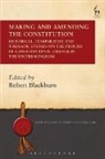 Professor Robert Blick Blackburn, Professor Robert Blackburn, Blackburn Robert, Blick, Andrew Blick, Blick Andrew - Making and Amending the Constitution