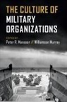 Peter R. Mansoor, Peter R. (Ohio State University) Murray Mansoor, Peter R. Mansoor, Peter R. (Ohio State University) Mansoor, Mansoor Peter R., Williamson Murray... - Culture of Military Organizations