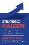Masaaki Imai, Imai Masaaki - Strategic KAIZEN™: Using Flow, Synchronization, and Leveling [FSL™] Assessment to Measure and Strengthen Operational Performance