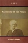 Henrik Ibsen - An Enemy of the People