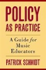 Patrick Schmidt, Patrick (Florida International University Schmidt, Schmidt Patrick - Policy As Practice