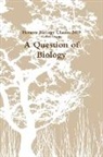 Robert Greene, Biology Classes Honors - A Question of Biology