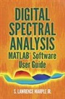 Lawrence Marple, S. Lawrence Marple, S. Lawrence Marple Jr - Digital Spectral Analysis Matlab Software User Guide