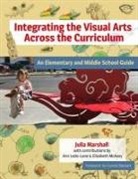 Julia Marshall, Julia/ Ledo-lane Marshall - Integrating the Visual Arts Across the Curriculum