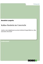 Benedicte Lungwitz - Kafkas Parabeln im Unterricht
