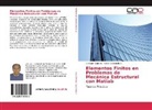 César Castañeda C, César Castañeda C., Lui Lara Romero, Luis Lara Romero - Elementos Finitos en Problemas de Mecánica Estructural con Matlab