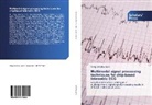 Ole Gradow, Oleg Gradow - Multimodal signal processing techniques for chip-based telemetric ECG