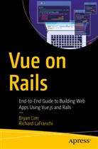 Richard LaFranchi, Brya Lim, Bryan Lim - Vue on Rails
