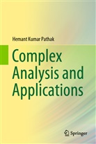 Hemant Kumar Pathak - Complex Analysis and Applications