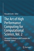 Masaak Geshi, Masaaki Geshi - The Art of High Performance Computing for Computational Science, Vol. 2