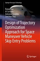 Runq Chai, Runqi Chai, Senchun Chai, A Savvaris, Al Savvaris, Antonios Tsourdos... - Design of Trajectory Optimization Approach for Space Maneuver Vehicle Skip Entry Problems