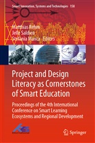 Stefania Manca, Matthias Rehm, Jell Saldien, Jelle Saldien - Project and Design Literacy as Cornerstones of Smart Education