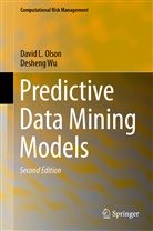 David Olson, David L Olson, David L. Olson, Desheng Wu - Predictive Data Mining Models